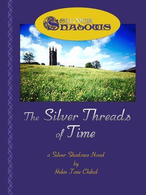 cover image of The Silver Threads of Time